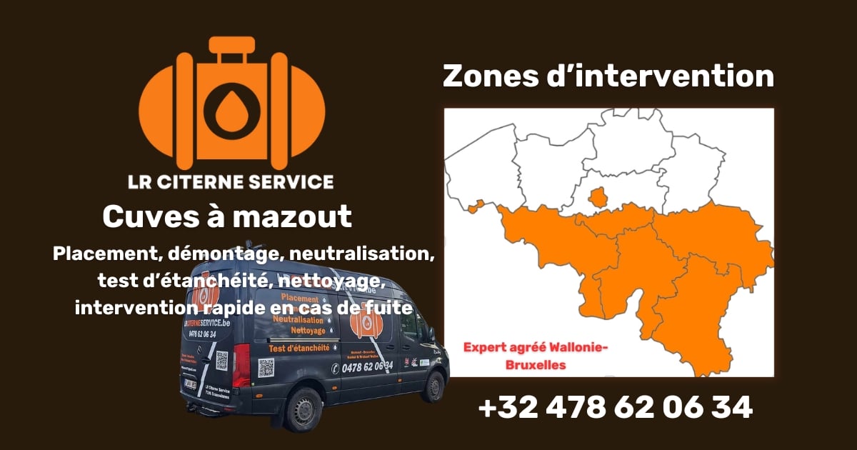 Zones d'intervention LR Citerne Service agréé région wallonne et Bruxelles cuve citerne à mazout, test, contrôle fuite Zones d'intervention LR Citerne Service agréé région wallonne et Bruxelles cuve citerne à mazout, test, contrôle fuite